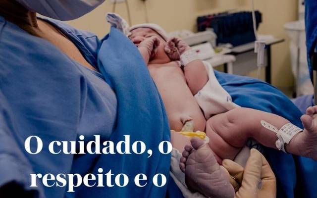 O cuidado , o respeito e o acolhimento vão além da via de parto