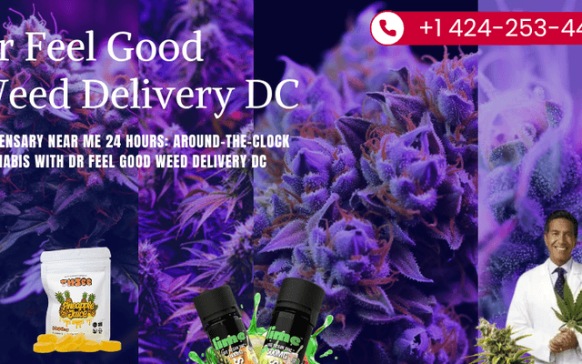 Dispensary Near Me 24 Hours: Around-the-Clock Cannabis with Dr Feel Good Weed Delivery DC