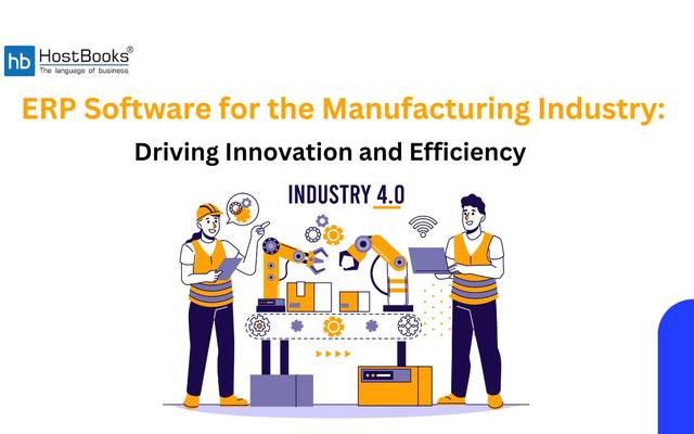 ERP Software for the Manufacturing Industry: Driving Innovation and Efficiency