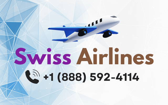 Swiss Airlines Customer Service: 1-888-592-4114 