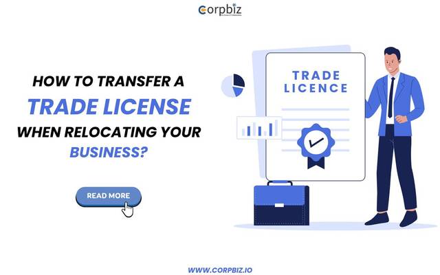 How to Transfer a Trade License When Relocating Your Business?