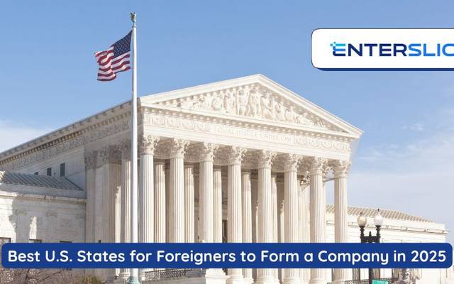 Best US States for Foreigners to Form a Company in 2025