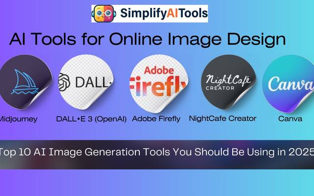 Top 10 AI Image Generation Tools You Should Be Using in 2025