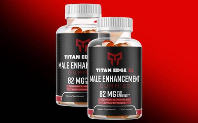 Titan Edge XL Male Enhancement WHAT ARE CUSTOMERS SAYING? KNOW THE TRUTH!