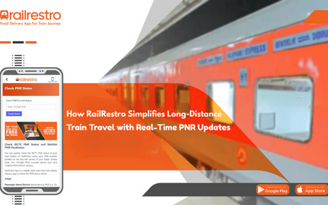 How RailRestro Simplifies Long-Distance Train Travel with Real-Time PNR Updates