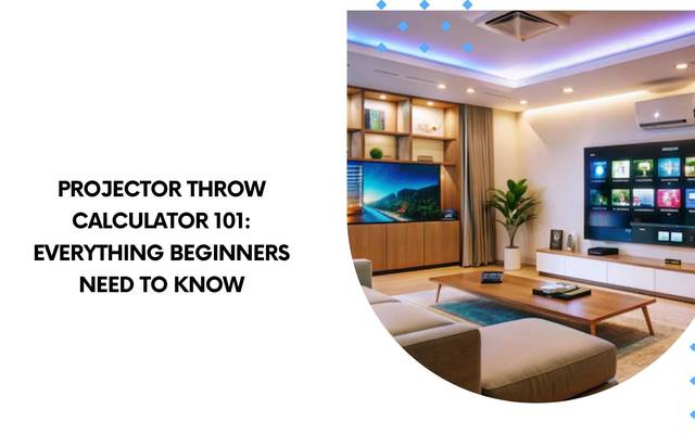 Projector Throw Calculator 101: Everything Beginners Need to Know
