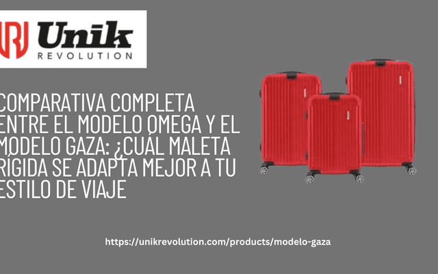 Comparativa Completa entre el Modelo Omega y el Modelo Gaza: ¿Cuál Maleta Rígida se Adapta Mejor a Tu Estilo de Viaje