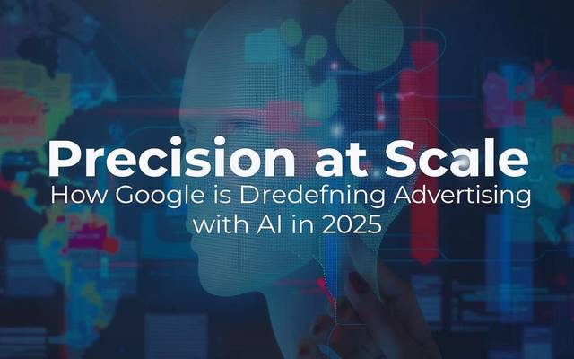Precision at Scale: How Google is Redefining Advertising with AI in 2025