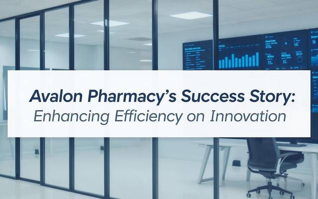 Avalon Pharmacy’s Success Story: Enhancing Efficiency through Innovation