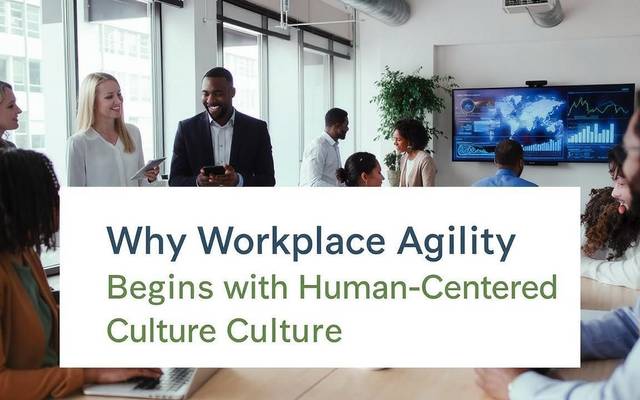 How Human-Focused Environments Foster Workplace Agility