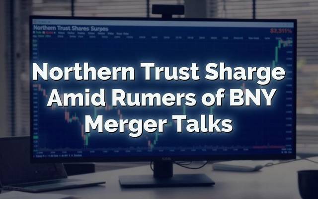 Northern Trust Rides High on Potential BNY Tie-Up