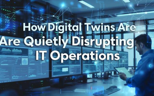 The Quiet Disruption: Digital Twins in IT Operations Landscape