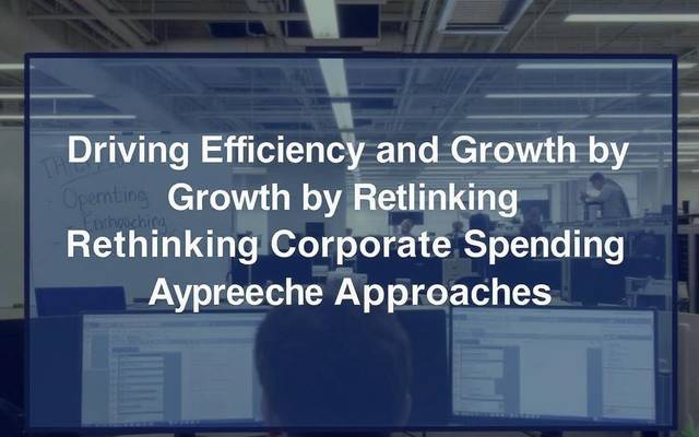 Driving Efficiency and Growth by Rethinking Corporate Spending Approaches