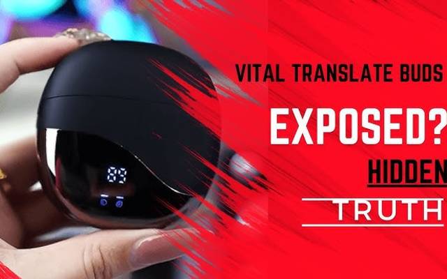 Vital Translate Buds Reviews: Is It A Scam?