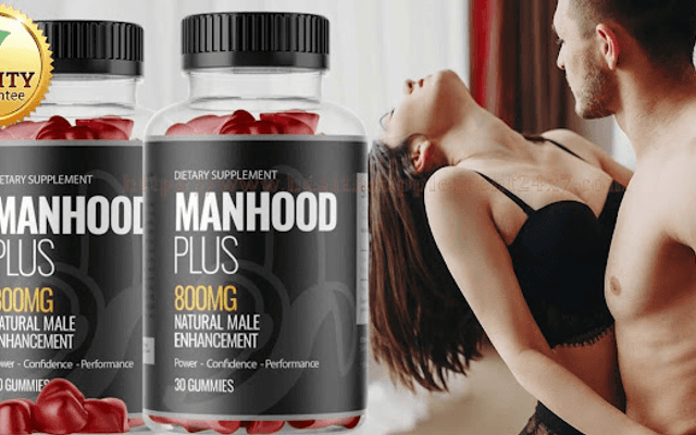 MANHOOD PLUS Gummies Reviews

