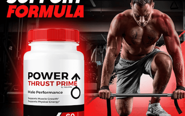 Power Thrust Prime Male Enhancement Reviews Benefits And Experience