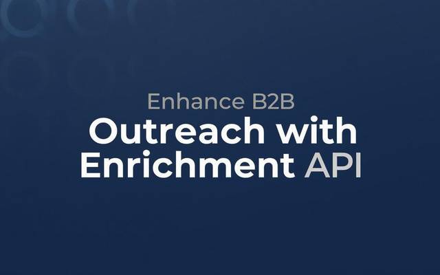 Enhance B2B Outreach with Enrichment API
