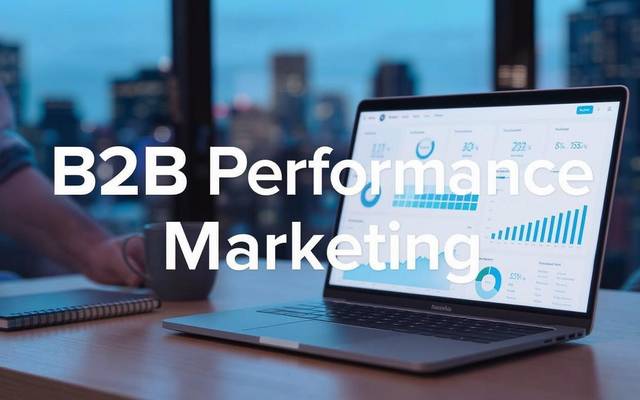 The ROI Formula Behind Smart B2B Performance Ads