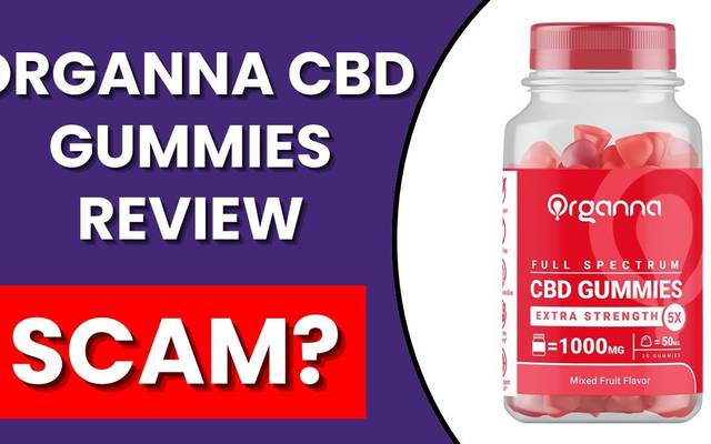 Organa CBD Gummies - See Result! {Fake Or Scam}