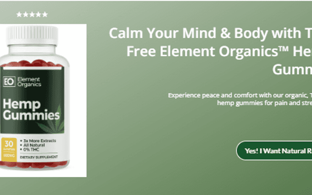 Element Organics Hemp Gummies New Zealand Reviews: Uses, Work, Best Results {Buy Now}