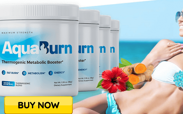 AquaBurn (OFFICIAL Price) Boost Metabolism And Reduce Body Weight And Fat