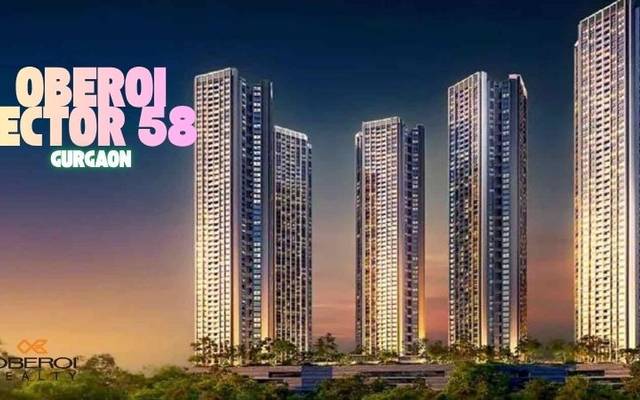 Oberoi Sector 58 Gurgaon – Get Superior Comfort & Luxury