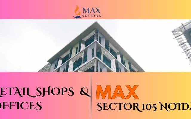 Max Sector 105 Noida: Premium Commercial Spaces for Growth