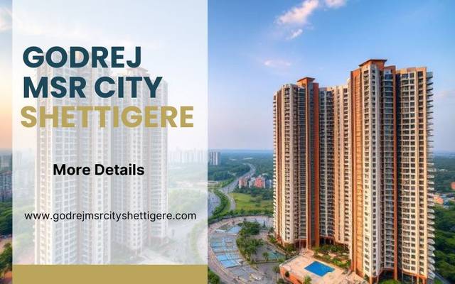 Godrej MSR City Shettigere | Luxury Apartments In Bangalore