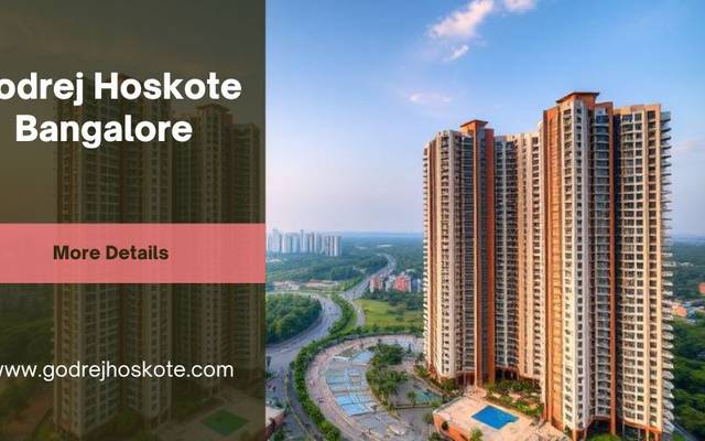 Godrej Hoskote Bangalore | Your Perfect Residential Choice