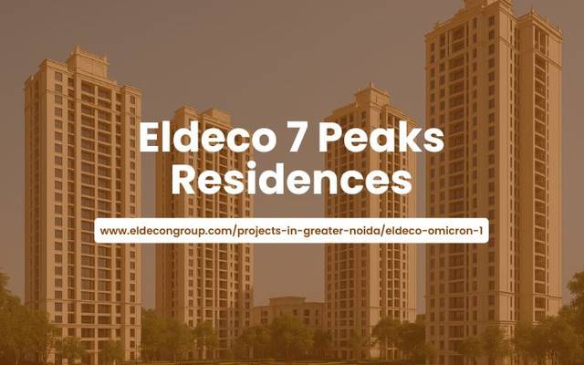 Eldeco 7 Peaks Residences | Buy Homes for Living In Greater Noida