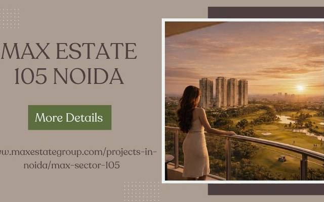 Max Estate 105 Noida | A Peaceful Urban Living Experience