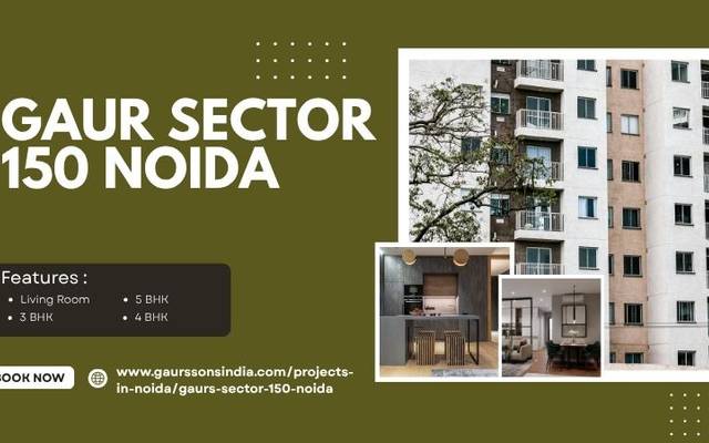 Gaur Sector 150 Noida | Your Perfect Residential Choice