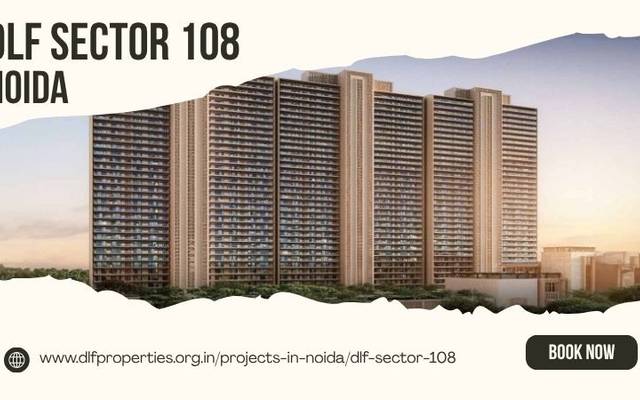 DLF Sector 108 Noida | Homes Designed for Comfort and Growth