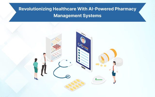 Revolutionizing Healthcare with AI-Powered Pharmacy Management Systems