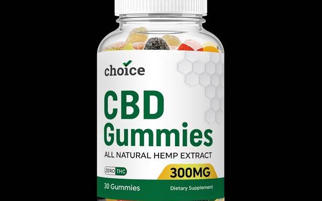 Choice CBD Gummies Discover the Truth: Do Benefits or Scams?