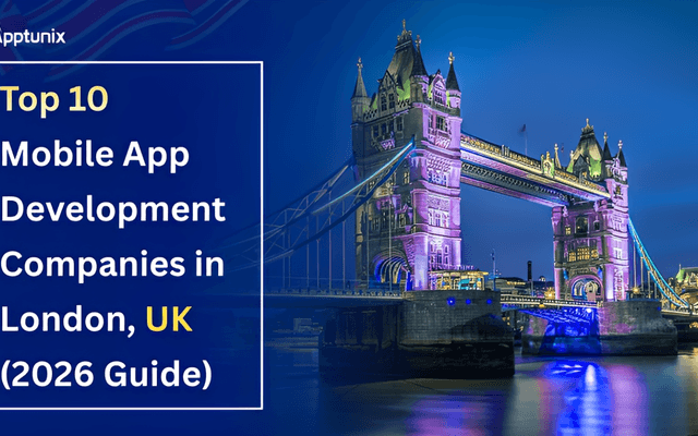 Top 10 Mobile App Development Companies in London, UK (2026 Guide)