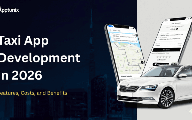 Taxi App Development in 2026: Features, Costs, and Benefits Explained