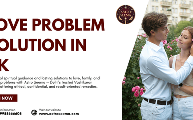 Looking for Love Problem Solution in UK? Consult Astro Seema Today | Call now: +91-9988666608