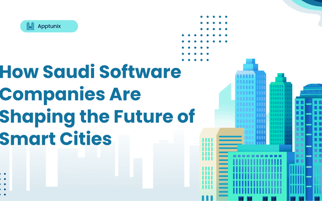 How Saudi Software Companies Are Shaping the Future of Smart Cities