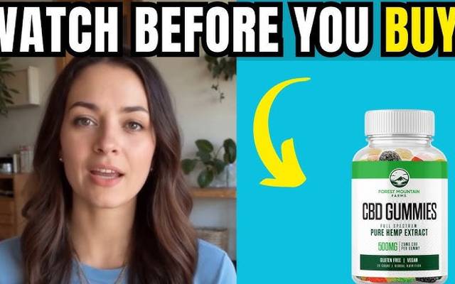 Forest Mountain Farms CBD Gummies Top Reasons to Try This Year