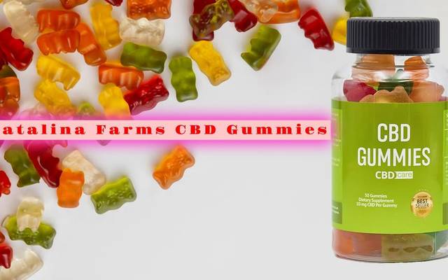 Catalina Farms CBD Gummies Benefits ,Ingredients, Relief Anxiety, Stress, Official Is it legit