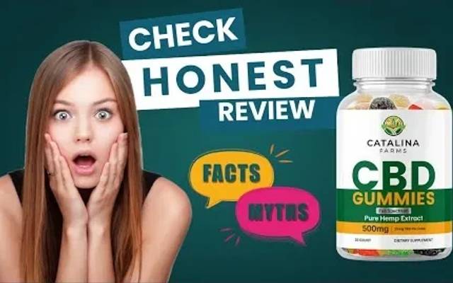 Catalina Farms CBD Gummies Is It Worth For Money? Make Sure You Read It‎!
