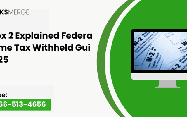 W2 Box 2 Explained Federal Income Tax Withheld Guide 2025