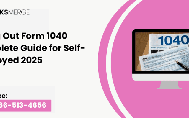 Filling Out Form 1040 Complete Guide for Self-Employed 2025