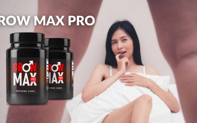 Grow Max Pro Male Enhancement Review – Does This Product Really Work?
