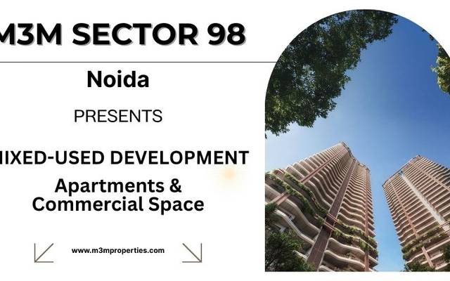 M3M Sector 98 Noida: A New Era of International Luxury and Mixed-Use Excellence