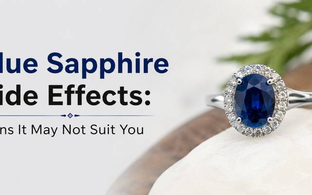 Blue Sapphire Side Effects: Signs It May Not Suit You