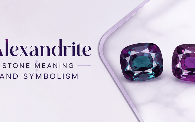 Alexandrite Stone Meaning and Symbolism