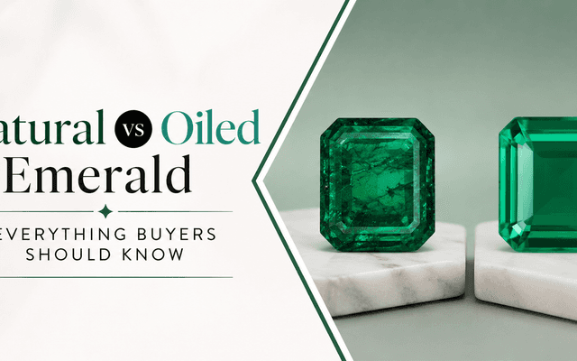 Natural vs Oiled Emerald: Everything Buyers Should Know