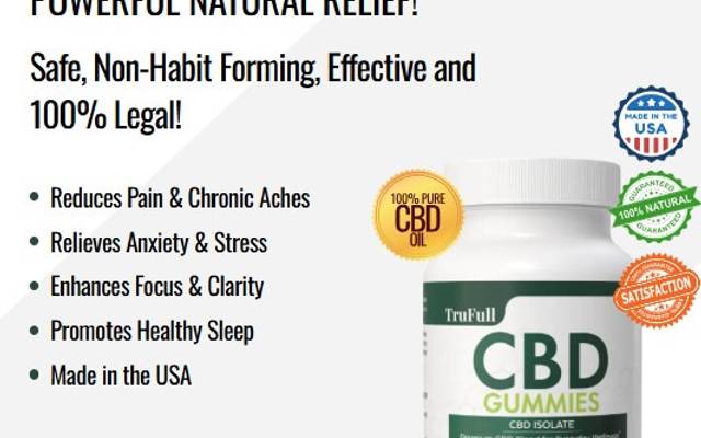 TruFull CBD Gummies Reviews – Is It Really Effective? User Opinion